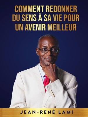 cover image of Comment redonner du sens à sa vie pour un avenir meilleur